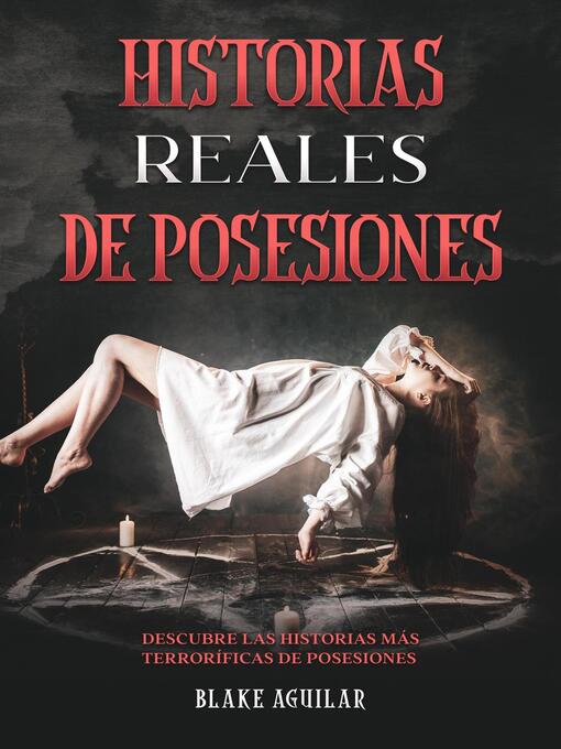 Title details for Historias Reales de Posesiones by Blake Aguilar - Wait list